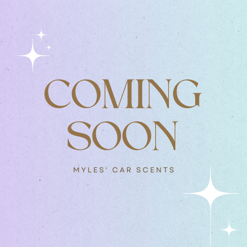 Coming Soon- Myles' Car Scents
